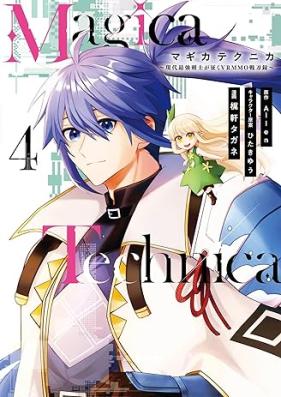 Magica Technica～現代最強剣士が征くVRMMO戦刀録～ 第01-04巻 [Magika tekunika Gendai saikyo kenshi ga yuku vuiaruemuemuo sentoroku vol 01-04]